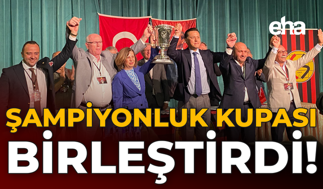 Şampiyonluk Kupası Birleştirdi!