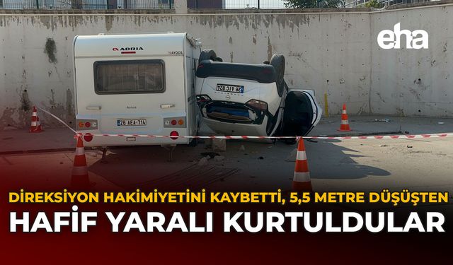 Direksiyon Hakimiyetini Kaybetti, 5,5 Metrelik Düşüşten Hafif Yaralı Kurtuldular
