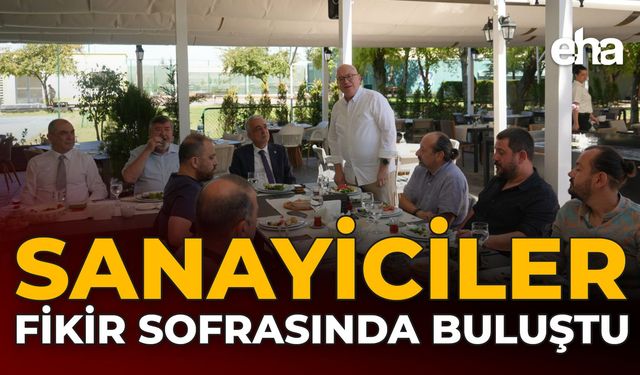 Sanayiciler Fikir Sofrasında Buluştu