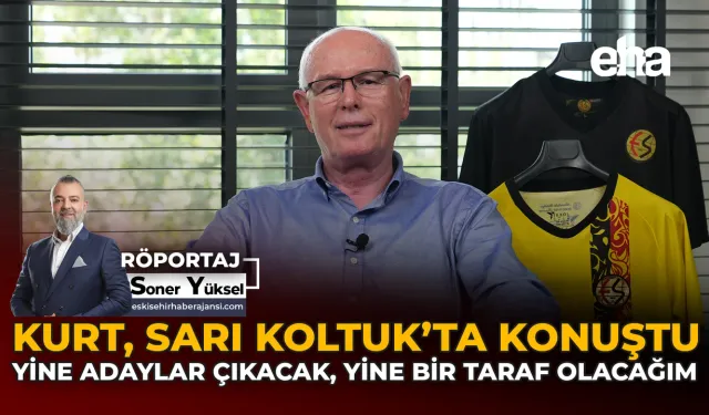 Kurt, Sarı Koltuk’ta Konuştu: Yine Adaylar Çıkacak, Yine Bir Taraf Olacağım