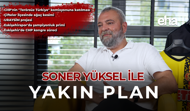 Soner Yüksel ile Yakın Plan - 76. Bölüm