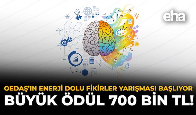 OEDAŞ’ın Enerji Dolu Fikirler Yarışması Başlıyor: Büyük Ödül 700 Bin TL!