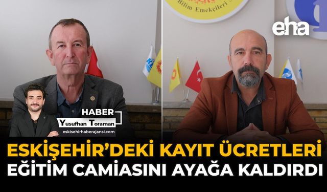 Eskişehir’deki Kayıt Ücretleri Eğitim Camiasını Ayağa Kaldırdı