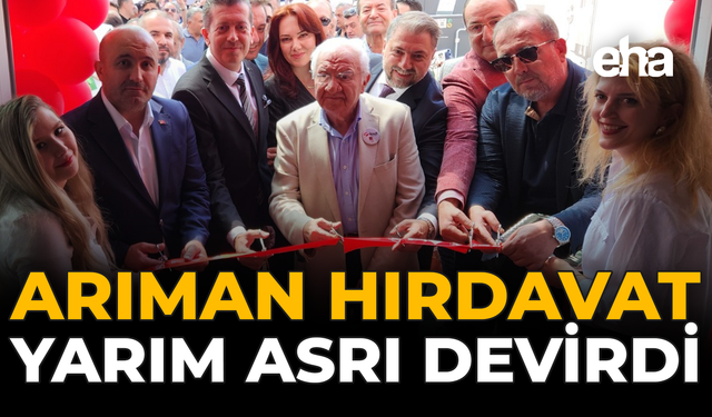 Arıman Hırdavat Yarım Asrı Devirdi