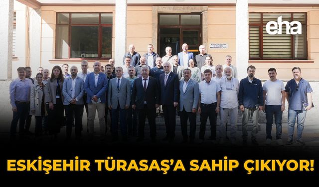 Eskişehir TÜRASAŞ'a Sahip Çıkıyor!