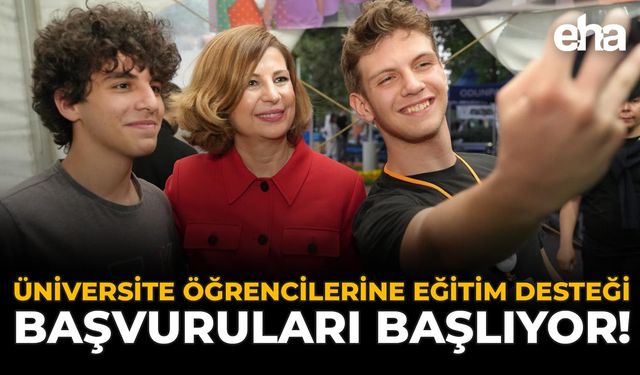 Üniversite Öğrencilerine Eğitim Desteği Başvuruları Başlıyor!