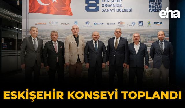Eskişehir Konseyi Toplandı