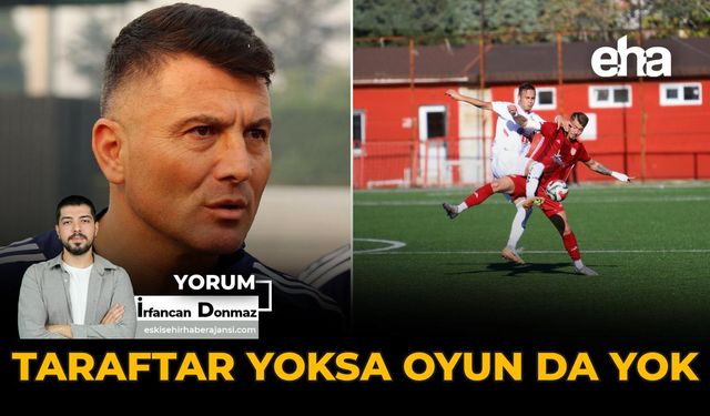 Taraftar Yoksa Oyun Da Yok