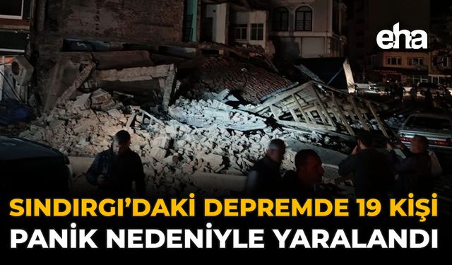 Sındırgı’daki Depremde 19 kişi Panik Nedeniyle Yaralandı