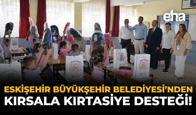 Eskişehir Büyükşehir Belediyesi'nden Kırsala Kırtasiye Desteği!