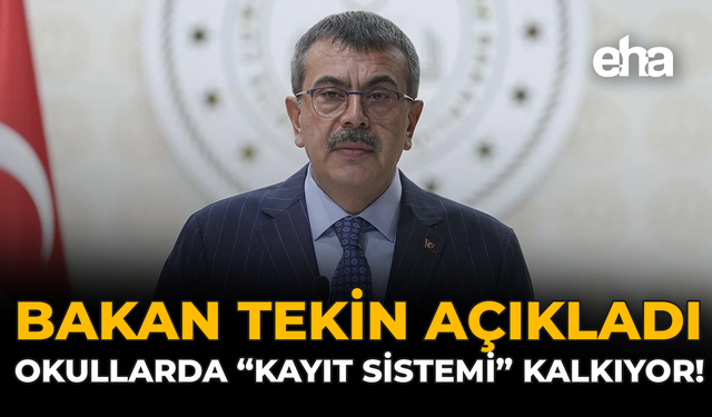 Bakan Tekin Açıkladı: Okullarda Kayıt Sistemi Bitiyor!