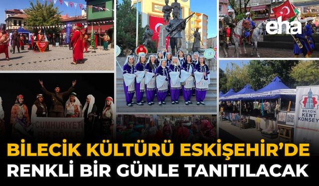 Bilecik kültürü Eskişehir’de renkli bir günle tanıtılacak