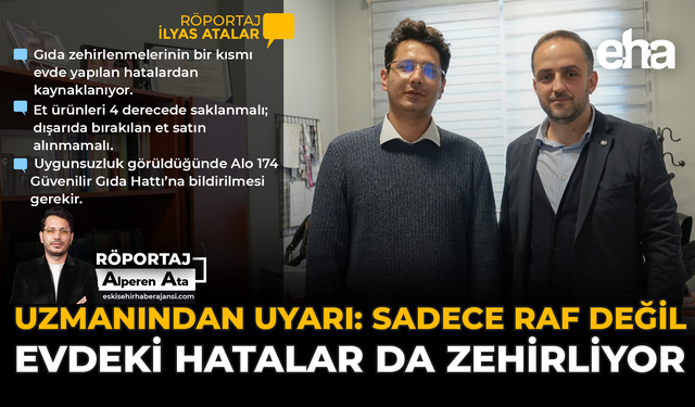 Uzmanından Uyarı: Sadece Raf Değil, Evdeki Hatalar da Zehirliyor