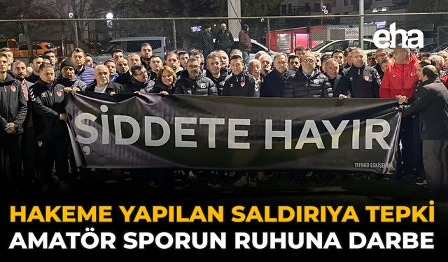 Hakeme Yapılan Saldırıya Tepki: Amatör Sporun Ruhuna Darbe