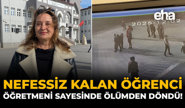 Nefessiz Kalan Öğrenci, Öğretmeni Sayesinde Ölümden Döndü!