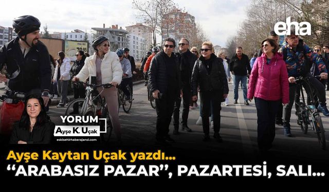 “Arabasız Pazar”, Pazartesi, Salı…