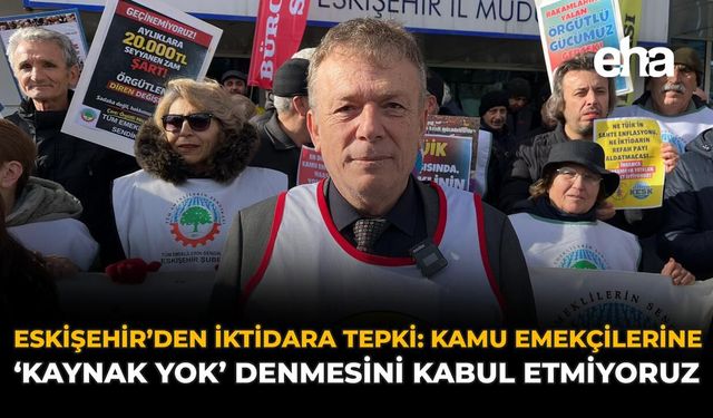 Eskişehir’den İktidara Tepki: “Kamu Emekçilerine ‘Kaynak Yok’ Denmesini Kabul Etmiyoruz”