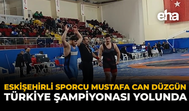 Eskişehirli Sporcu Mustafa Can Düzgün Türkiye Şampiyonası Yolunda
