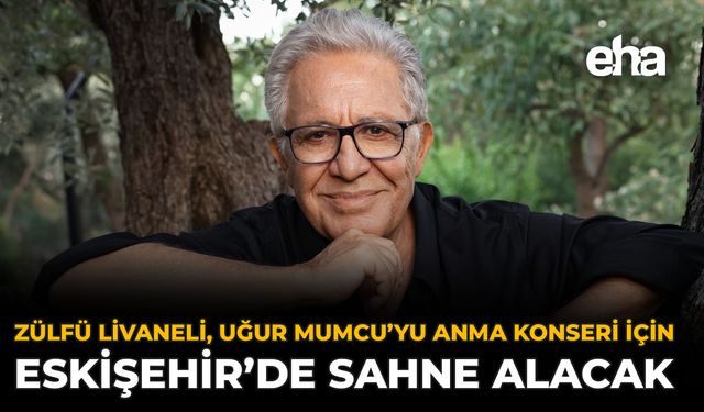 Zülfü Livaneli, Uğur Mumcu’yu Anma Konseri için Eskişehir’de Sahne Alacak