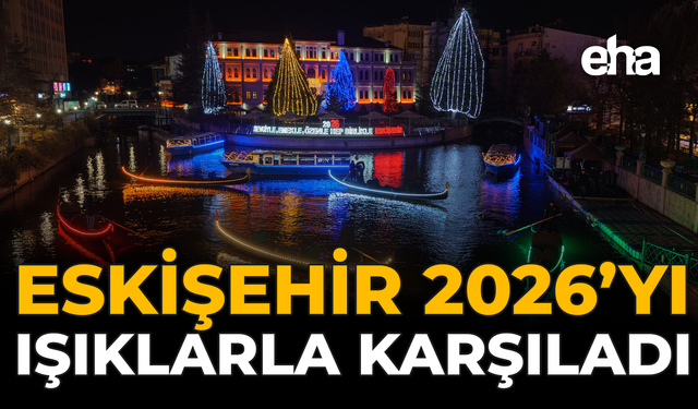 Eskişehir 2026'yı Işıklarla Karşıladı