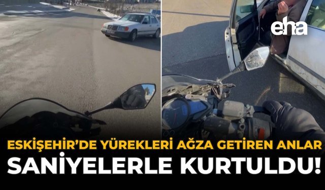 Eskisehir’de Yürekleri Ağza Getiren Anlar: Saniyelerle Kurtuldu!