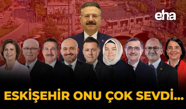 Eskişehir Onu Çok Sevdi…