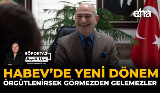 HABEV’de Yeni Dönem: Örgütlenirsek Görmezden Gelemezler