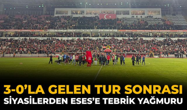 3-0’la Gelen Tur Sonrası Siyasilerden Eses’e Tebrik Yağmuru