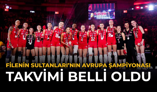 Filenin Sultanları’nın Avrupa Şampiyonası Maç Takvimi Belli Oldu