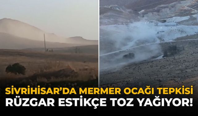 Sivrihisar’da Mermer Ocağı Tepkisi: Rüzgar Estikçe Toz Yağıyor!