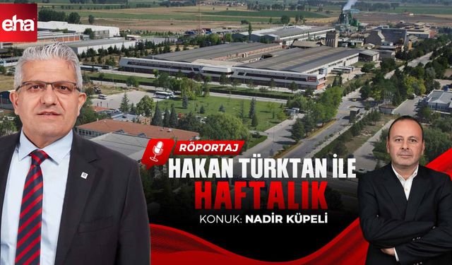EOSB Başkanı Nadir Küpeli İle Söyleşi