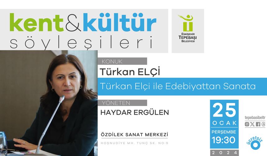 Kent Kültür Söyleyişlerinde Konuk Türkan Elçi Olacak