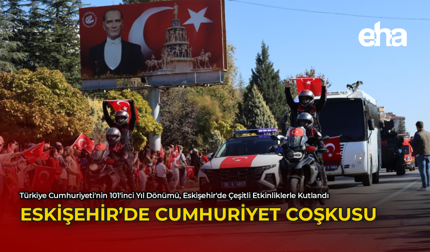 Eskişehir'de Cumhuriyet Coşkusu