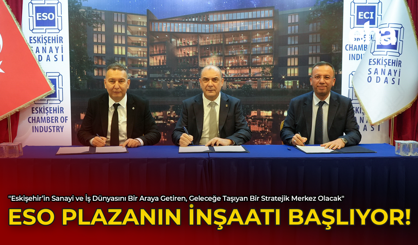 ESO Plaza’nın İnşaatı Başlıyor!