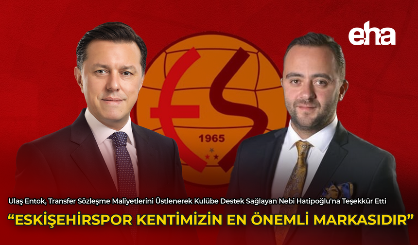 "Eskişehirspor Kentimizin En Önemli Markasıdır"