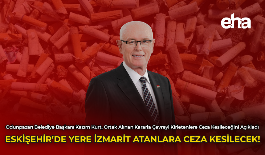 Eskişehir’de Yere İzmarit Atanlara Ceza Kesilecek!