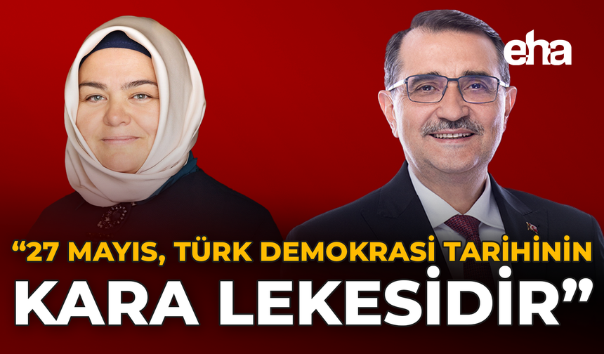 "27 Mayıs, Türk Demokrasi Tarihinin Kara Lekesidir"