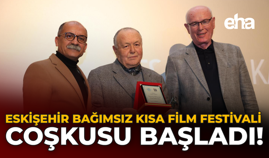 Eskişehir’de Bağımsız Kısa Film Festivali Coşkusu Başladı!