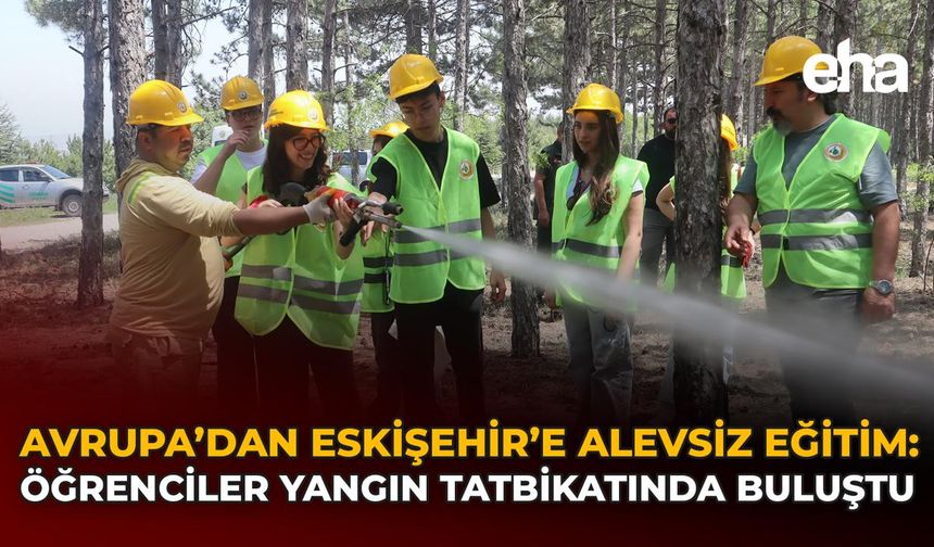 Avrupa’dan Eskişehir’e Alevsiz Eğitim: Öğrenciler Yangın Tatbikatında Buluştu
