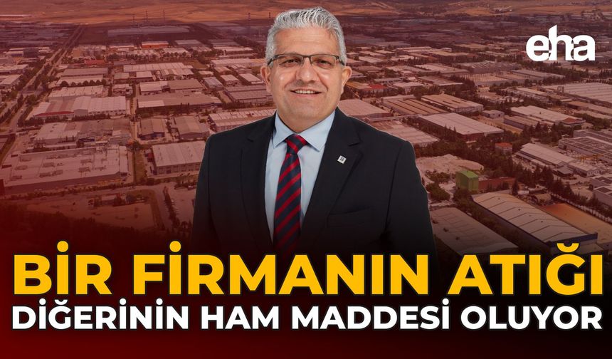 Bir Firmanın Atığı Diğerinin Ham Maddesi Oluyor
