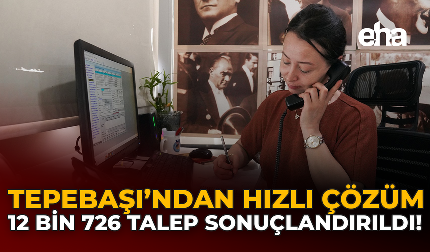 Tepebaşı’ndan Vatandaş Taleplerine Anında Yanıt: Yüzde 98 Başarı Oranı!