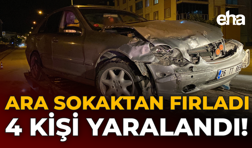 Ara Sokaktan Fırladı, 4 Kişi Yaralandı!