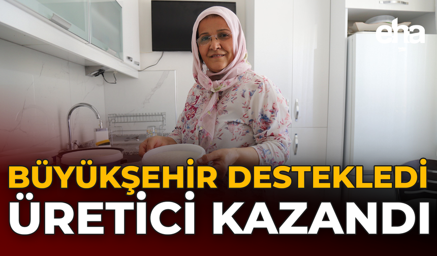 Büyükşehir Destekledi Üretici Kazandı