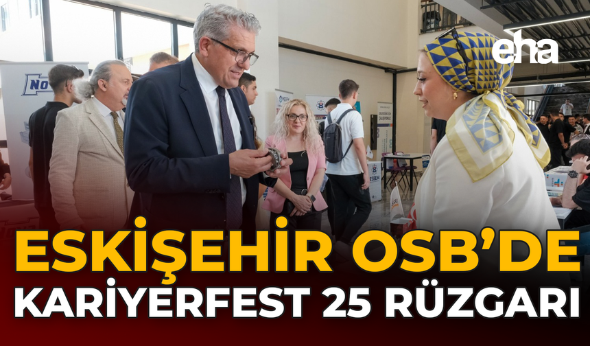 Eskişehir OSB’de Kariyerfest 25 Rüzgarı