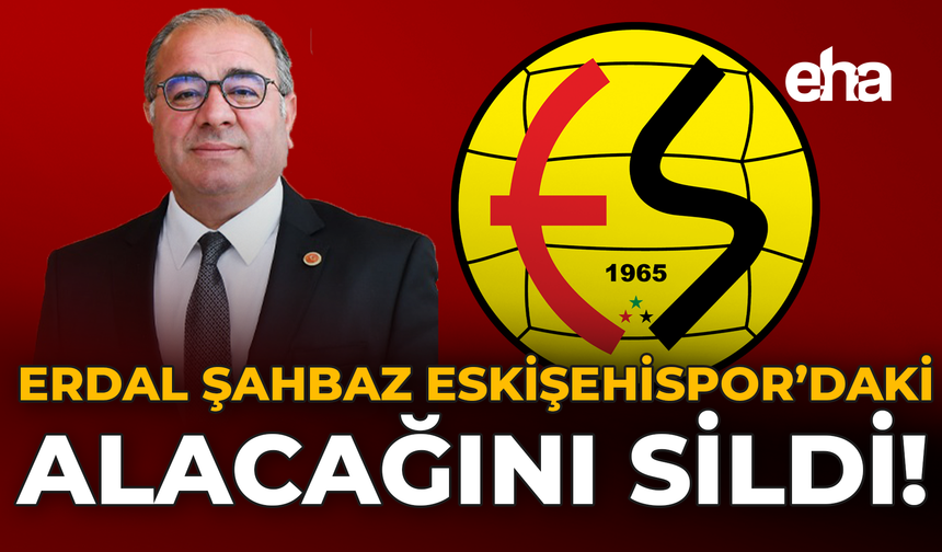 Erdal Şahbaz Eskişehirspor’daki Alacağını Sildi!
