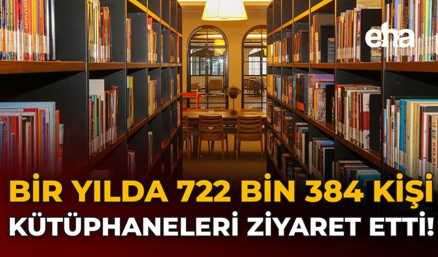 Bir Yılda 722 bin 384 Kişi Kütüphaneleri Ziyaret Etti!