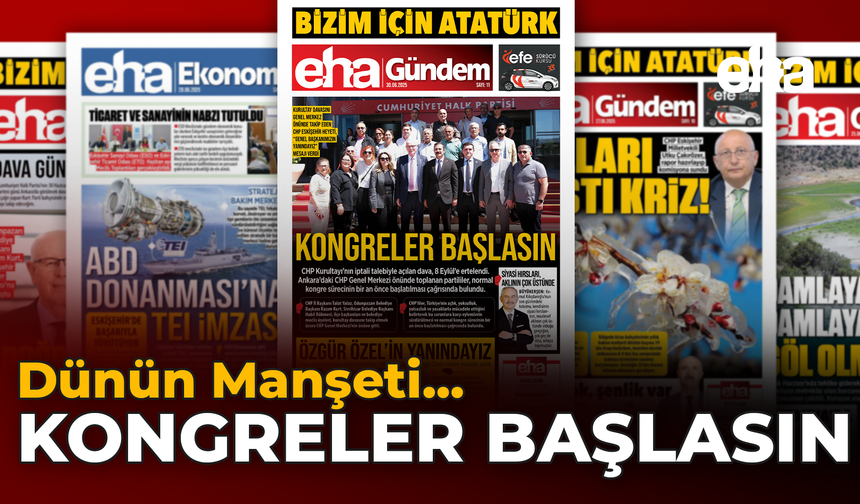 Dünün Manşeti: Kongreler Başlasın