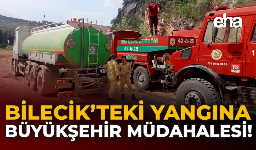 Bilecik’teki Yangına Büyükşehir Müdahalesi!