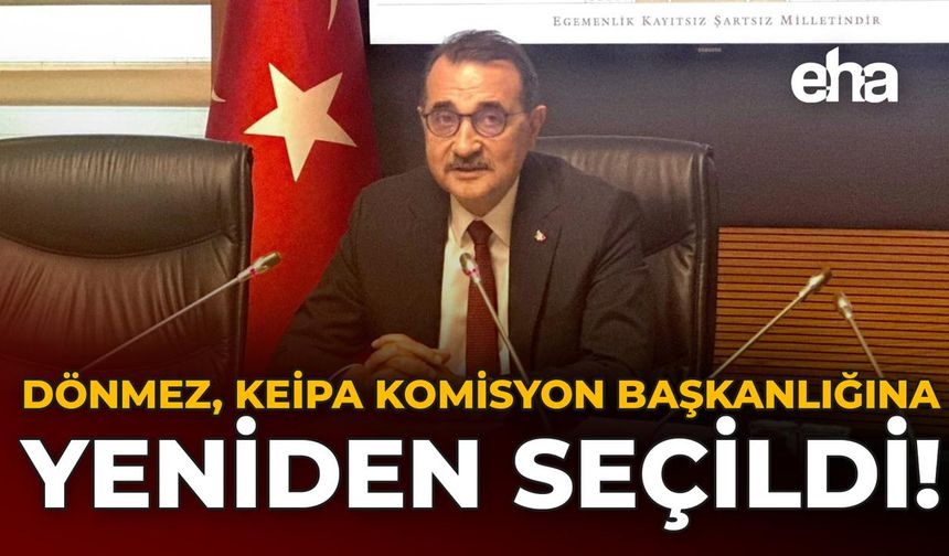 Dönmez, KEİPA Komisyon Başkanlığına Yeniden Seçildi!