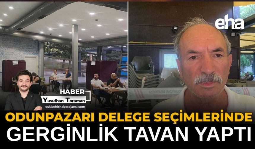 CHP Odunpazarı Delege Seçimlerinde Gerginlik